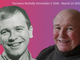Playwright Terrence McNally 81, is dead from coronavirus-related complications 1 Playwright Terrence McNally November 3 1938 – March 24 2020